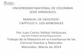 MANUAL DE GEOLOGÍA: CAPÍTULO 5. LOS MINERALESbdigital.unal.edu.co/48418/19/losminerales.pdf · 5.1. Definición: son sustancias sólidas naturales y homogéneas con composición
