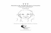 TTT manual español - peacefulheart.se · !5! (Técnica!de!Tapping!para!Trauma)=!lo!cuales!el método!que!te!enseñaremos!aquí,!y!otros!como TFT (Thought! Field! Therapy),! EFT (Emotional!