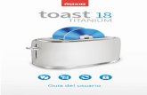 Guía del usuario de Roxio Toast 18 Titanium - help.corel.comhelp.corel.com/toast/v18/main/es/user-guide/toast-18.pdf · disco en el menú de selección de formato y las opciones