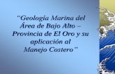 “Geología Marina del Área de Bajo Alto – Provincia de El ... · GEOLOGÍA MARINA Se tomaron cinco muestras de sedimentos de playa con las cuales se hicieron láminas delgadas.