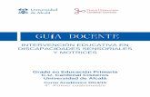 INTERVENCIÓN EDUCATIVA EN DISCAPACIDADES SENSORIALES … Guia_Docente... · a condiciones de discapacidad cobra gran importancia dentro del actual sistema educativo. El concepto