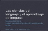 Las ciencias del lenguaje y el aprendizaje de lenguas9cfbc39d-4995-4fad-ac84-2a85703a... · • “Ese libro está escrito en español”: todas las oraciones que aparecen en el libro