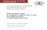 ESTUDIO DEL ETIQUETADO DE LOS ALIMENTOS FUNCIONALES.uvadoc.uva.es/bitstream/10324/17674/1/TFG-H416.pdf · El estudio del etiquetado de los alimentos, fundamentalmente de los alimentos