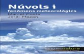 Núvols i fenòmens - cossetania.com · els conceptes i processos bàsics relacionats amb els núvols i els fenòmens atmosfèrics. La segona part està estructurada en dos apartats.