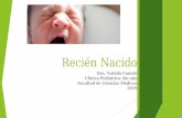 Recién Nacido - 4topediatria.files.wordpress.com · El nacimiento de un recién nacido sano es un hecho habitual, simple y natural El parto es un proceso fisiológico en el que la