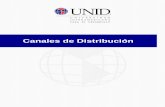 Canales de Distribución - moodle2.unid.edu.mx · • Medio utilizado para transferir mercancía desde el fabricante hasta el usuario final. (Imber, 2002). Canal de distribución