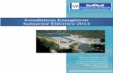 Estadísticas Energéticas Subsector Eléctrico 2013 · tarifas de energía eléctrica. Para la elaboración del presente informe estadístico, se solicitó a las entidades que conforman