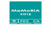 MeMoRiA 2013 - fesoca.org · los acuerdos de cara al 2013. Por otra parte, se acordó iniciar acciones que permitan la puesta en marcha de un servicio de teleasistencia adaptada a