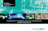 Tendències i solucions per a la comunicació audiovisual local · Definir el model de comunicació audiovisual local 38 7.1. Models d’inversió 40 7.2. Funcions de la comunicació