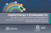 COMPETENCIAS Y ESTÁNDARES TIC desde la dimensión pedagógicaeduteka.icesi.edu.co/pdfdir/estandares-tic-javeriana-unesco.pdf · Competencias y estándares TIC desde la dimensión
