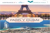 Un viaje inolvidable PARÍS Y DUBÁI - turismoalvuelo.com Y DUBAI... · Para reservar se requiere un depósito por persona de 500 dólares de porción terrestre y compra del tiquete
