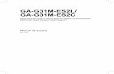GA-G31M-ES2L/ GA-G31M-ES2C - download.gigabyte.us€¦ · - 1 conector IDE que admite ATA-100/66/33 y hasta 2 dispositivos IDE - 4 conectores SATA de 3Gb/s compatibles con hasta 4