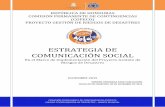Estrategia de Comunicación - COPECO HONDURAS · ESTRATEGIA DE COMUNICACIÓN SOCIAL En el Marco de Implementación del Proyecto Gestión de Riesgos de Desastres DICIEMBRE 2015 VERSIÓN