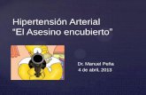 Hipertensión Arterial - new.paho.orgnew.paho.org/per/images/stories/FtPage/2013/Hipertension-Arterial-DMS... · Algunos alimentos actúan en el cerebro como adictivos. Ej. Azúcar,