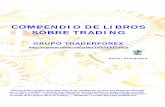 COMPENDIO DE LIBROS SOBRE TRADING - thetradingway.com€¦ · parte de los libros sobre los mercados financieros, las transacciones con acciones y futuros copan los ejemplos principales.