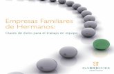 Empresas Familiares de Hermanos - garrigues.com · Las empresas familiares, tanto en Espa-ña como en cualquier otra economía desarrollada, constituyen el eje central del sistema