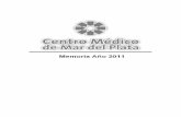 MEMORIA GENERAL 2011 - centromedicomdp.org.arcentromedicomdp.org.ar/media/37148/memoria general 2011.pdf · - 5 - Habitualmente las entidades de la envergadura que tiene Centro Médico,