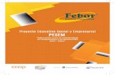 Proyecto Educativo Social y Empresarial PESEMeducacionvirtual.febor.coop/archivos/Cartilla_PESEM.pdf · (PESEM) es una guía que permite identificar con claridad, la manera como Febor