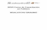XXVII Curso de Capacitación en Folklore WUALAYCHU GRAUINOcentrocultural.unmsm.edu.pe/wp-content/uploads/2019/02/HUALAYCHO-GRAUI... · Los efectos de la conquista también repercutieron