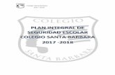 Colegio Santa Bárbara 2017 -2018 fileColegio Santa Bárbara 2017 -2018 I.- FUNDAMENTACION Un plan integral de seguridad escolar, constituye el ordenamiento, la disposición de
