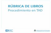 RÚBRICA DE LIBROS - argentina.gob.ar · Desde el 02/07/2018 todos los trámites de Rúbrica de libros se deberán realizar a través de la plataforma Trámites a distancia (TAD).