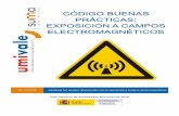 Código buenas prácticas: Exposición a campos electromagnéticos · Los métodos de trabajo seguro, conllevan la implantación de medidas preventivas que afectan a múltiples ámbitos