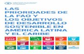 Las prioridades de la FAO y los Objetivos de Desarrollo ... · (FAO) trabaja con los países de América Latina y el Caribe para avanzar hacia el desarrollo sostenible y las metas