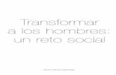 Transformar a los hombres: un reto social - xtec.cat fileDaniel Gabarró Berbegal (Barcelona 1964), maestro, psicopeda-gogo, licenciado en humanidades, diplomado en dirección y organización