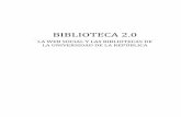 BIBLIOTECA 2 - eprints.rclis.orgeprints.rclis.org/18732/1/BIBLIOTECA_2.0_Camarot_Chavez.pdf · que la integran y se proporcionan ejemplos de su implementación en bi-bliotecas. Se