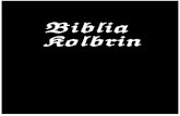 planetalibro.net · ¿QUE ES LA BIBLIA KOLBRIN? La Biblia Kolbrin de 3.600 años de antigüedad, reescribe la historia de la humanidad La Biblia Kolbrin es un libro que tiene al rededor