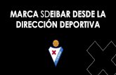 MARCA SD DIRECCIÓN DEPORTIVA 27 - uefa.toools.esuefa.toools.es/wp-content/uploads/2018/11/SDEibar_-_Fran_Garagarza.pdf · scouting fÚtbol semiprofesional fÚtbol profesional iban