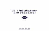 La Tributación Empresarial - contenidos.ceoe.es · Del cuadro adjunto se desprende la ausencia de un problema de ingresos tributarios en España, la recaudación tributaria total
