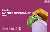 JABONES ARTESANALES TALLER - uanl.mx · Taller de Jabones Artesanales FECHAS 02 y 09 de Noviembre, 2019. MODALIDAD 100% Presencial 2 Sesiones Sábados HORARIO 09:00 – 14:00 horas