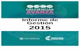 Informe de Gestión 2015 - COLCIENCIAScolciencias.gov.co/sites/default/files/upload/planeacion/informe... · innovación” Colciencias presenta a continuación el informe de gestión