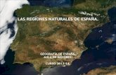 LAS REGIONES NATURALES DE ESPAÑA. · actividades económicas, etc.!5 España: Particularmente interesante por los fuertes contrastes geográficos existentes en la península Ibérica
