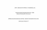 IES MAESTRO PADILLA DEPARTAMENTO DE MATEMÁTICAS ...“N... · I.E.S MAESTRO PADILLA Programación 2016-17 1 ÍNDICE: INTRODUCCIÓN ... la Educación Secundaria Obligatoria en la