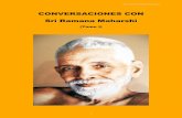 Conversaciones con Ramana Maharshi (Tomo I) · sadhana. Pero incluso aquellos que adoptan la disciplina de la devoción (bhakti), llegan a la misma meta. Si se somete el propio ego