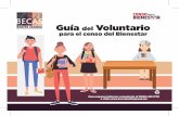 Guía del Voluntario para el censo del Bienestar · programa de Becas para el Bienestar Benito Juárez que estará vigente a partir del 2019. Participarán directivos, académicos,