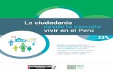 La ciudadanía desde la escuela: vivir en el Perúiep.org.pe/wp-content/uploads/2015/12/ciudadania_desde_la_escuela___e... · En opinión de nuestros entrevistados, la sociedad peruana