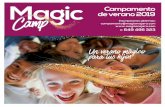 Campamento de verano 2019 · la magia y la animación sociocul-tural. La compañía Magia Majara, como empresa organizadora del campamento MAGIC CAMP, acor-dó con el Grupo Tándem,