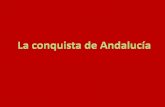 Diapositiva 1 - rodas5.us.es · Conquistas de Al-Andalus anteriores a la guerra de Granada frontera en 1212 hasta 1230 entre 1230- 1236 entre 1237- 1244 entre 1245 -1248 entre 1261-