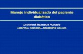 Manejo individualizado del paciente diabéticocidonperu.com/wp-content/uploads/2017/08/Terapia-individualizada.pdf · Hipoglucemiantes orales. LA NORMALIZACION DE PARAMETROS DE CONTROL