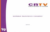 SISTEMA TELEVISIVO CHILENO - CNTV · En términos generales, existen 7 redes VHF de libre recepción de cobertura nacional, junto a casi 100 señales (VHF y UHF) de cobertura local