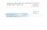 PROGRAMACIÓN Curso DIDÁCTICA 2017- 2018 · Material audiovisual relacionado con el instrumento principal (guitarra flamenca) y sus modalidades: cante, baile y guitarra 4.3.5.-Biblioteca: