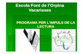 Escola Font de l’Orpina Vacarissesse-vallesoccidental2.net/webarxius/ILEC-2014/ILEC-Font-Orpina-2013-2014.pdf · proves de comprensió lectora. Per aquest motiu decidim participar