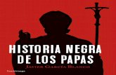 IV HISTORIA NEGRA DE LOS PAPAS - PlanetadeLibros · Bonifacio VIII, la Bestia Negra 106 Benedicto XI 113 Clemente V, el pontífice que traicionó a los templarios 114 Capítulo 7.