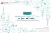 Raspberry PI 3 y pcDUINO - UNIPILOTO · dos placas con sistemas embebidos Raspberry Pi 3 y pcDuino, está dirigida a estudiantes de in-geniería mecatrónica, robótica o programación
