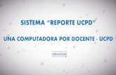 SISTEMA “REPORTE UCPD” - PROFES DE BOLIVIA · sobre sus actividades vinculadas con al uso de la computadora. Las y los Directores Departamentales, Distritales y de Unidades Educativas