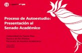 Proceso de Autoestudio: Presentación al Senado Académicosenado.uprrp.edu/Rectora/Rectora2013-14/REctora-11-RO27marzo14-Proceso... · (Nota: El Dr. Guerrero visitará RRP el 9 abril,