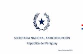 SECRETARIA NACIONAL ANTICORRUPCIÓN República del Paraguay · Declaración Jurada patrimonial de funcionarios Ley 5033/13. Procedimiento orden de comiso posterior y autónomo Ley